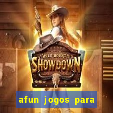 afun jogos para ganhar dinheiro